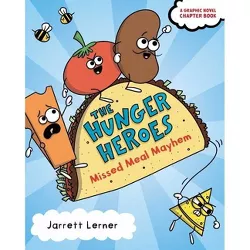 Missed Meal Mayhem - (The Hunger Heroes) by  Jarrett Lerner (Hardcover)