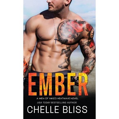 Ember - (Men of Inked: Heatwave) by  Chelle Bliss (Hardcover)