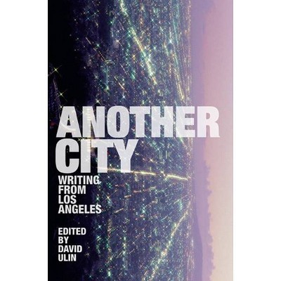 Another City - by  David L Ulin (Paperback)