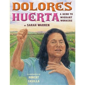 Dolores Huerta - by  Sarah Warren (Hardcover) - 1 of 1