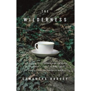 The Wilderness - by  Samantha Harvey (Paperback) - 1 of 1