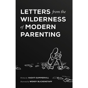 Letters From the Wilderness of Modern Parenting - by  Vashti Summervill (Paperback) - 1 of 1