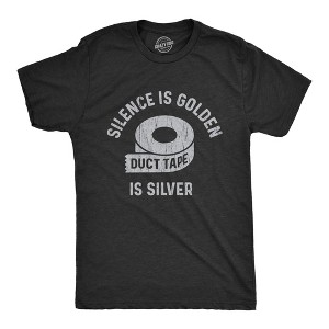 Mens Silence Is Golden Duct Tape Is Silver T Shirt Funny Be Quiet Graphic Novelty Tee - Crazy Dog Men's T Shirt - 1 of 4
