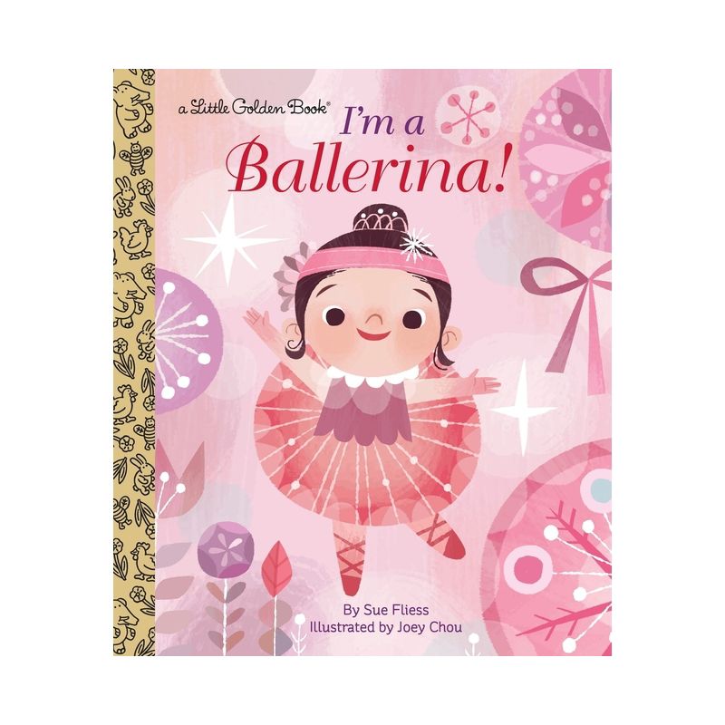 I&#39;m a Ballerina! - (Little Golden Book) by  Sue Fliess (Hardcover), 1 of 2