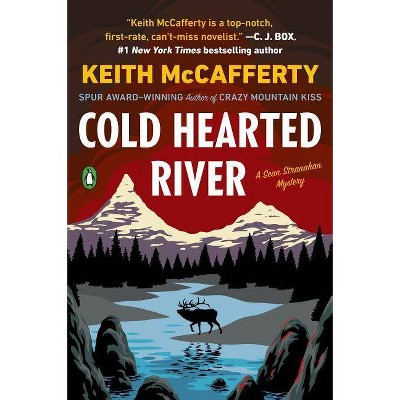 Cold Hearted River - (Sean Stranahan Mystery) by  Keith McCafferty (Paperback)