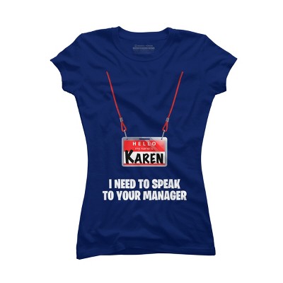 Junior's Design By Humans Karen Halloween Costume I Need To Speak To Your Manager By MonVit T-Shirt
