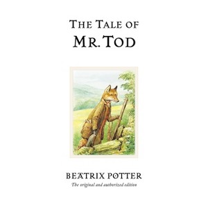 The Tale of Mr. Tod - (Peter Rabbit) 100th Edition by  Beatrix Potter (Hardcover) - 1 of 1