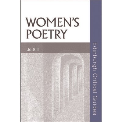 Women's Poetry - (Edinburgh Critical Guides to Literature) by  Jo Gill (Paperback)