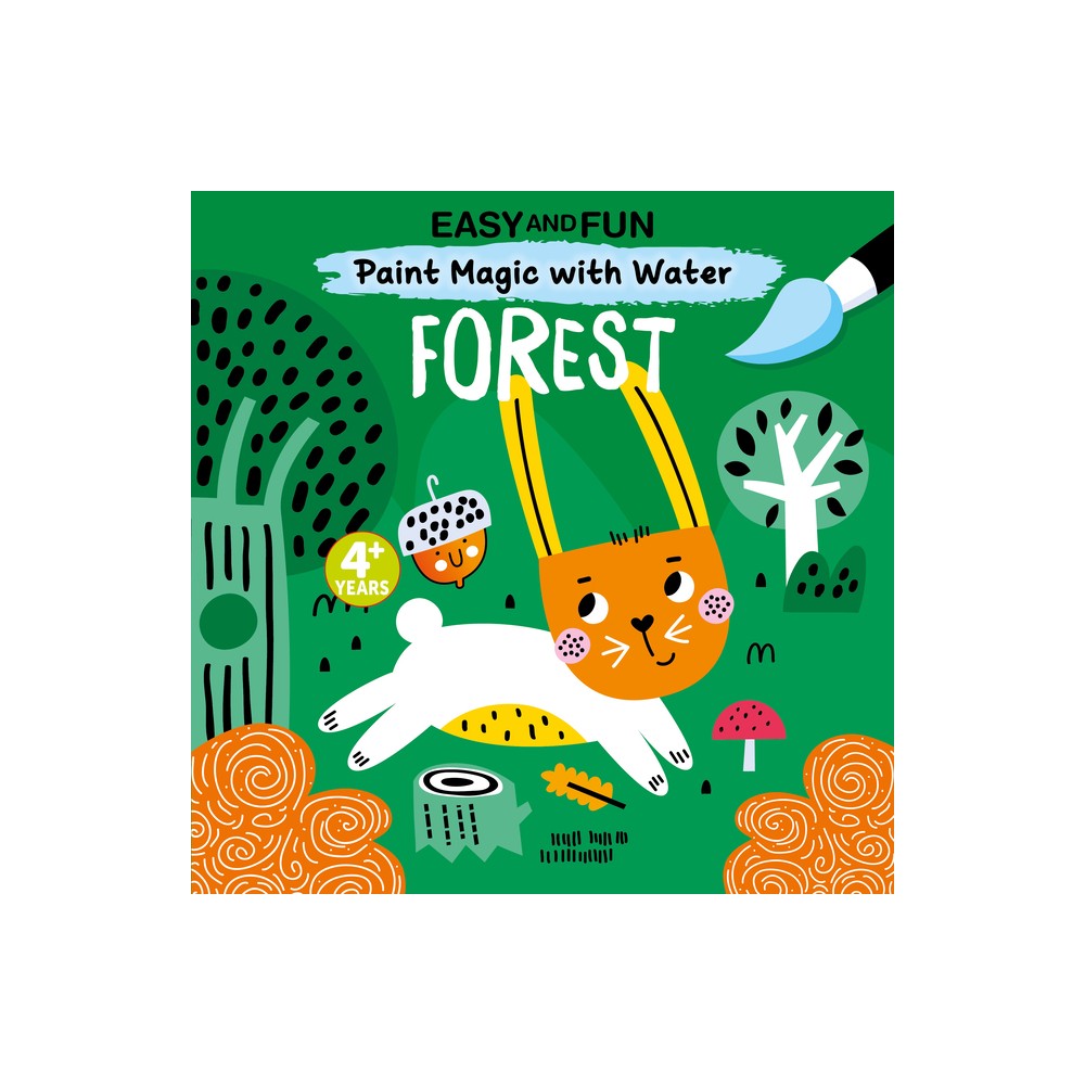 Easy and Fun Paint Magic with Water: Forest - by Clorophyl Editions (Paperback)