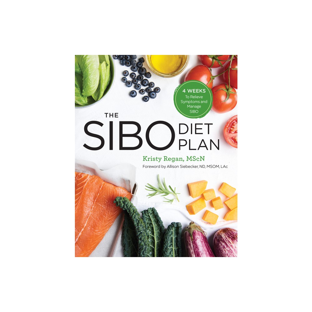 The Sibo Diet Plan - by Kristy Regan (Paperback)