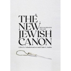 The New Jewish Canon - (Emunot: Jewish Philosophy and Kabbalah) by  Yehuda Kurtzer & Claire E Sufrin (Hardcover) - 1 of 1