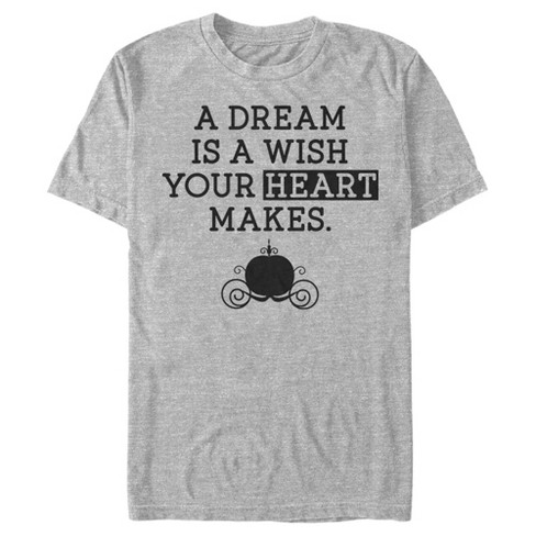 Men's Cinderella A Dream Is a Wish Your Heart Makes T-Shirt - image 1 of 4