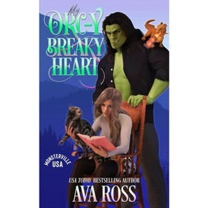 My Orc-y Breaky Heart - (Monsterville, USA) by  Ava Ross (Paperback) - 1 of 1