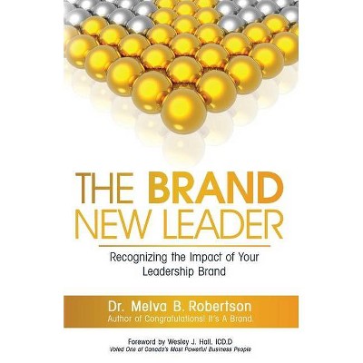 The Brand New Leader - by  Melva Robertson (Paperback)