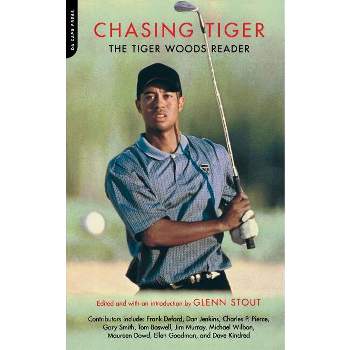 Chasing Tiger - by  Glenn Stout (Paperback)