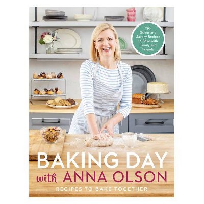 Baking Day with Anna Olson - (Hardcover)