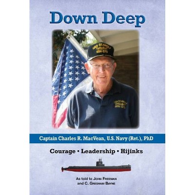 Down Deep - by  John Freeman & C Gresham Bayne (Hardcover)