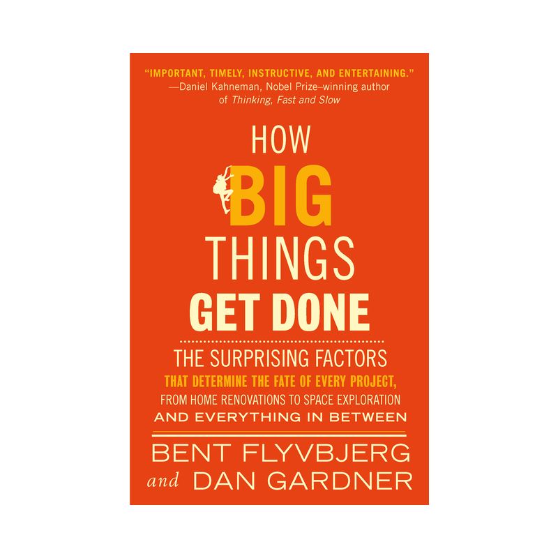 How Big Things Get Done - by  Bent Flyvbjerg & Dan Gardner (Hardcover), 1 of 2