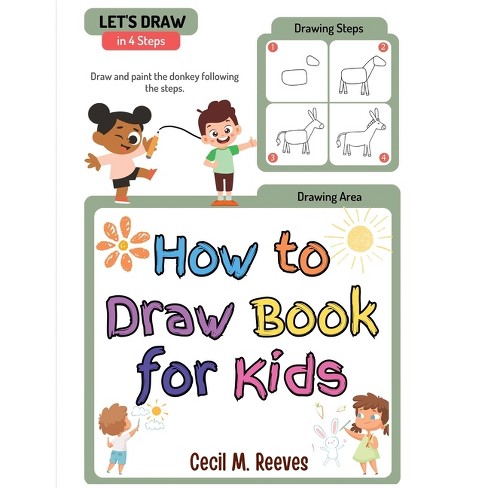 How to Draw Book for Kids - by  Cecil M Reeves (Paperback) - image 1 of 1