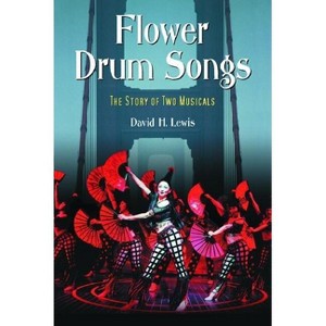 Flower Drum Songs - by  David H Lewis (Paperback) - 1 of 1