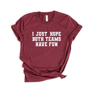 Simply Sage Market Women's I Just Hope Both Teams Have Fun Short Sleeve Graphic Tee - 1 of 4