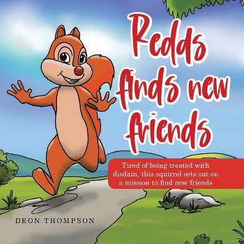 Redds Finds New Friends - by  Deon Thompson (Paperback)