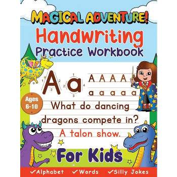 Handwriting Practice Book for Kids Ages 6-10 (Magical Adventure) - (Kids Penmanship) by  Pony House Press (Paperback)