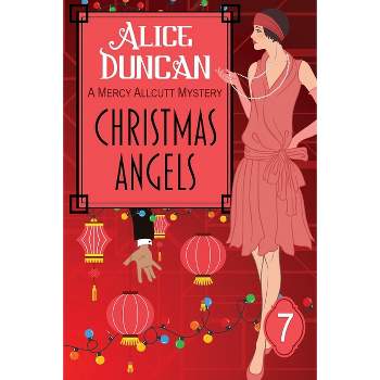 Christmas Angels - (Mercy Allcutt Mystery) by  Alice Duncan (Paperback)