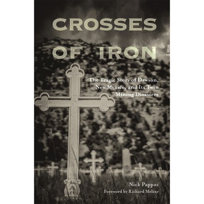 Crosses of Iron - by  Nick Pappas (Paperback)