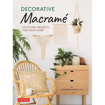 Decorative Macrame - by  Shufunotomo Co Ltd (Hardcover)