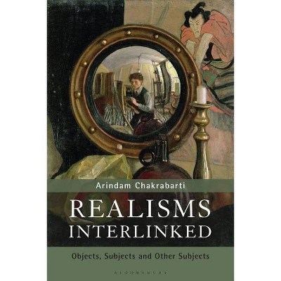 Realisms Interlinked - by  Arindam Chakrabarti (Paperback)