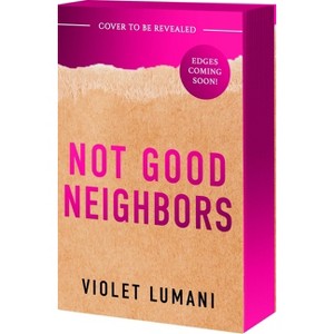 Not Good Neighbors - by  Violet Lumani (Paperback) - 1 of 1