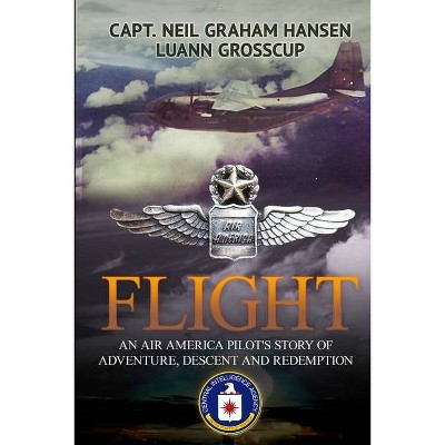 Flight - by  Neil Graham Hansen & Luann Plamann Grosscup (Paperback)