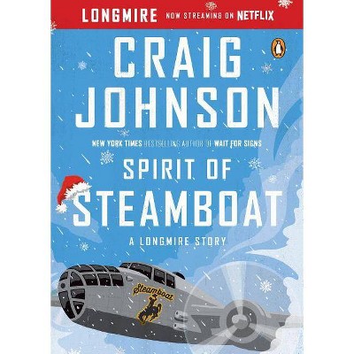 Spirit of Steamboat ( Longmire) (Reprint) (Paperback) by Craig Johnson