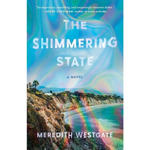 The Shimmering State - By Meredith Westgate (paperback) : Target