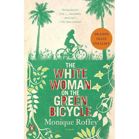 The White Woman On The Green Bicycle By Monique Roffey Paperback Target