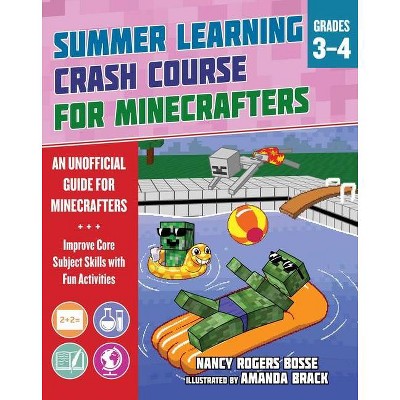 Summer Learning Crash Course for Minecrafters: Grades 3-4 - by  Nancy Rogers Bosse (Paperback)