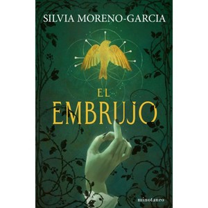 El Embrujo: Novela de Terror / The Bewitching: A Horror Novel - by  Silvia Moreno-García (Paperback) - 1 of 1