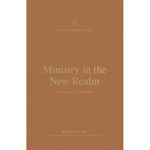 Ministry in the New Realm - (New Testament Theology) by  Dane Ortlund (Paperback) - 1 of 1