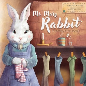 Ms. Mary Rabbit and the Easter Socks - by  Amanda Kinsel (Paperback) - 1 of 1