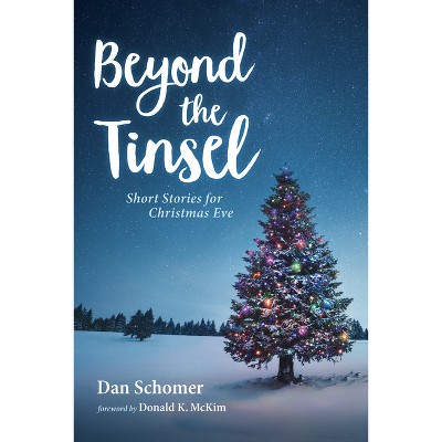 Beyond The Tinsel - By Dan Schomer (paperback) : Target