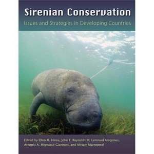 Sirenian Conservation - by  Ellen Hines & John E Reynolds & Lemnuel Aragones & Antonio Mignucci-Giannoni & Miriam Marmontel (Hardcover) - 1 of 1
