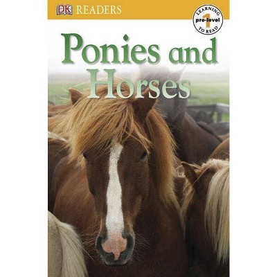 DK Readers L0: Ponies and Horses - (DK Readers Pre-Level 1) (Paperback)