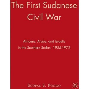 The First Sudanese Civil War - by  S Poggo (Hardcover) - 1 of 1