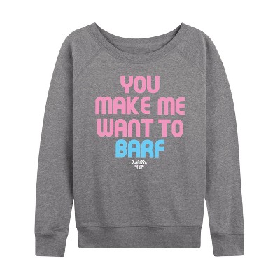 Women's - Clarissa Explains It All - Make Me Want to Barf Lightweight French Terry Wide Neck Long Sleeve Shirt