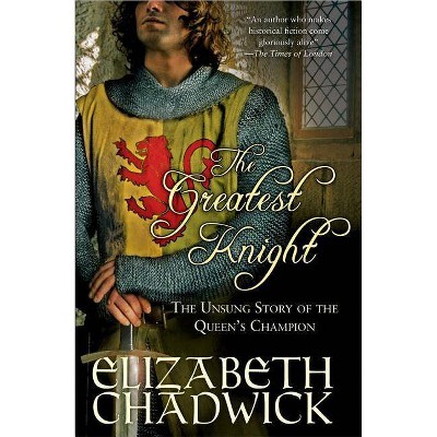  The Greatest Knight - (William Marshal) by  Elizabeth Chadwick (Paperback) 