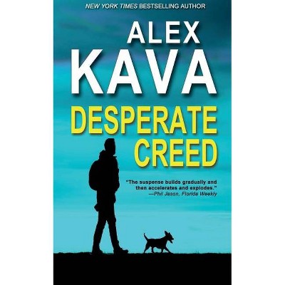 Desperate Creed - (Ryder Creed) by  Alex Kava (Paperback)