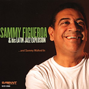 Sammy Figueroa - And Sammy Walked In (CD) - 1 of 1