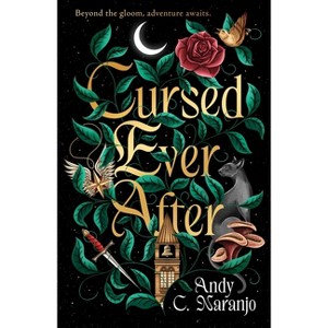 Cursed Ever After - by  Andy C Naranjo (Hardcover) - 1 of 1