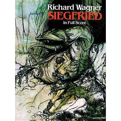 Siegfried in Full Score - (Dover Music Scores) by  Richard Wagner (Paperback)